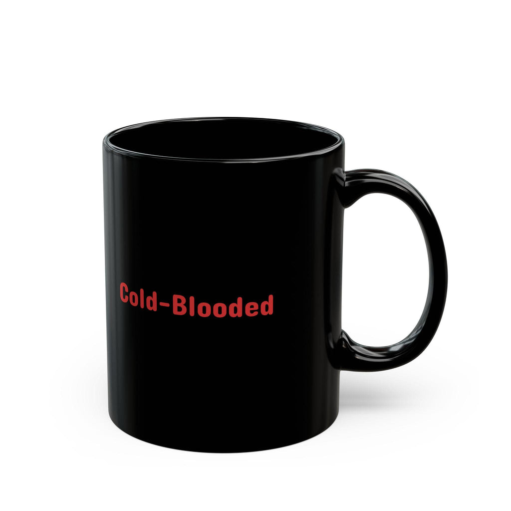 Sarcastic 'Cold-Blooded' Black Coffee Mug, Funny Office Gift