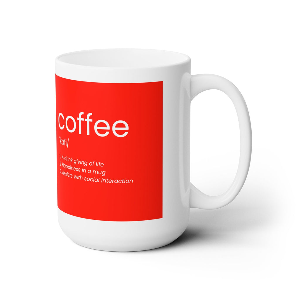 Definition of Coffee Ceramic Mug 15oz