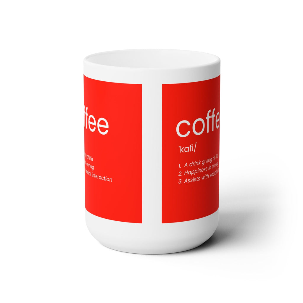 Definition of Coffee Ceramic Mug 15oz