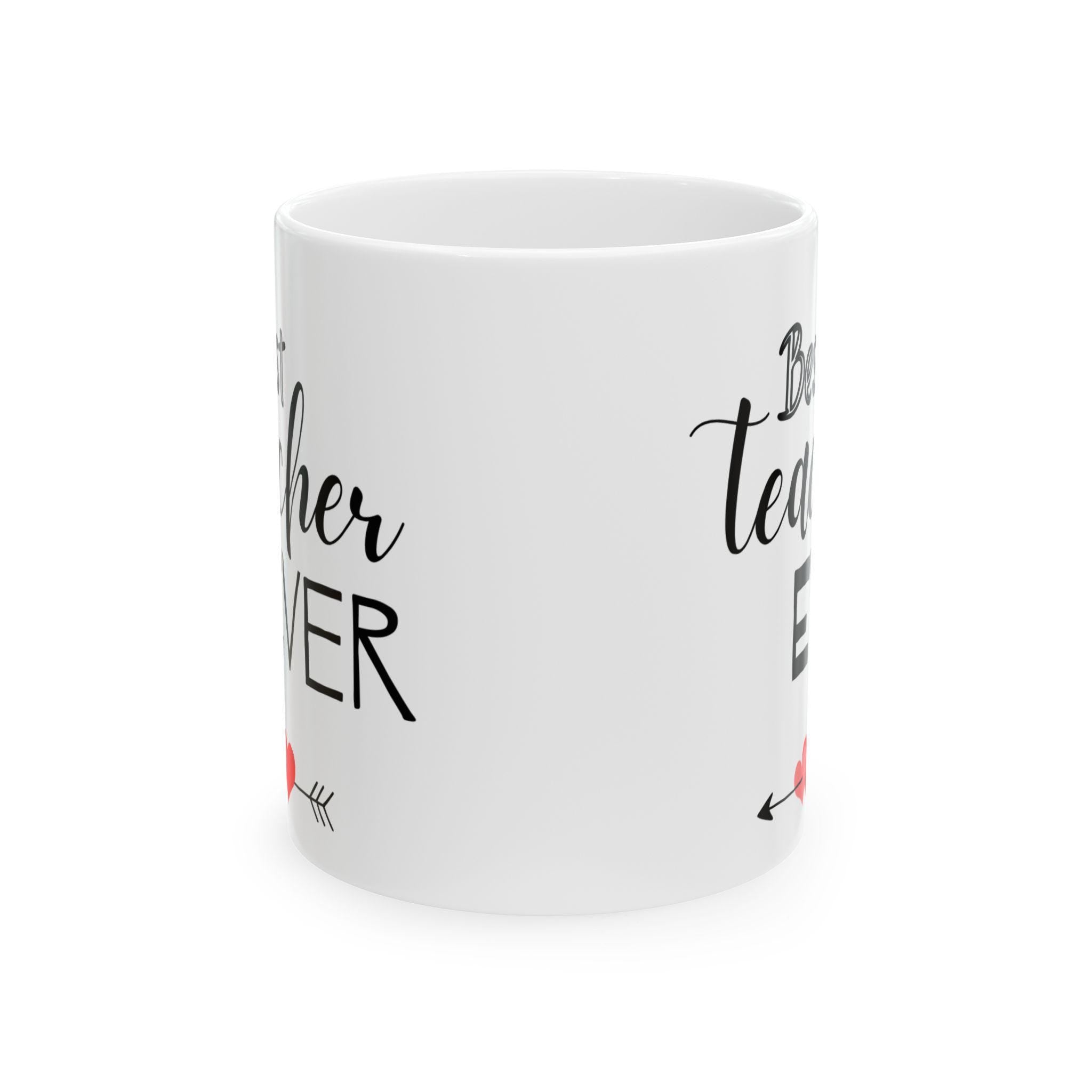 Best Teacher Ever Coffee Mug – Thoughtful Appreciation Gift