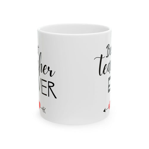 Best Teacher Ever Coffee Mug – Thoughtful Appreciation Gift