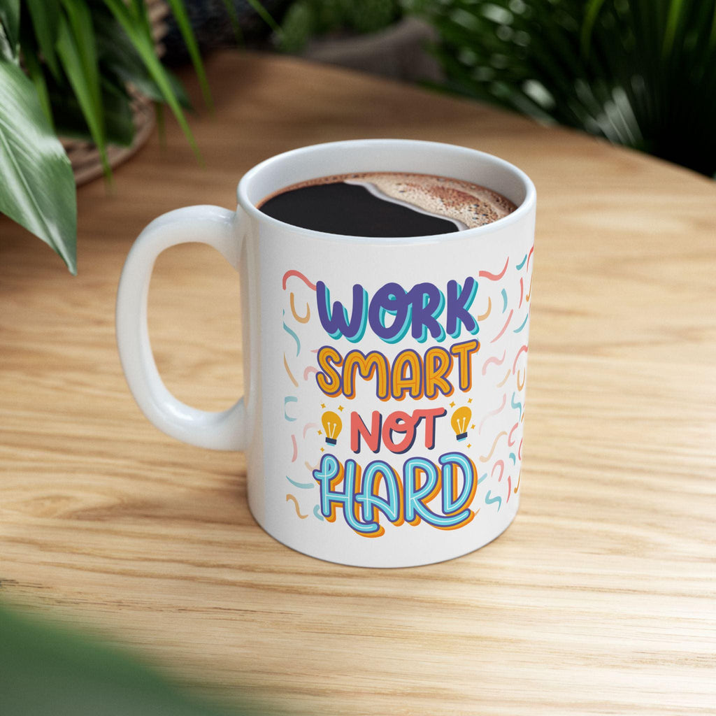 Motivational Ceramic Mug – Work Smart Not Hard, Office Gift