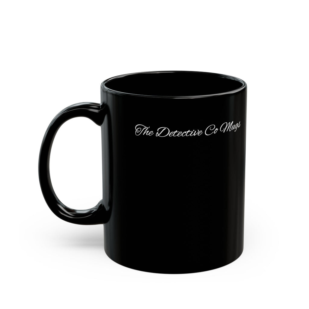 The Detective Co Mugs Black Mug (11oz, 15oz)