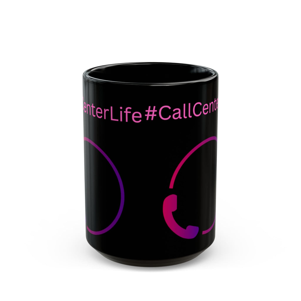 Call Center Life Black Mug (11oz, 15oz)