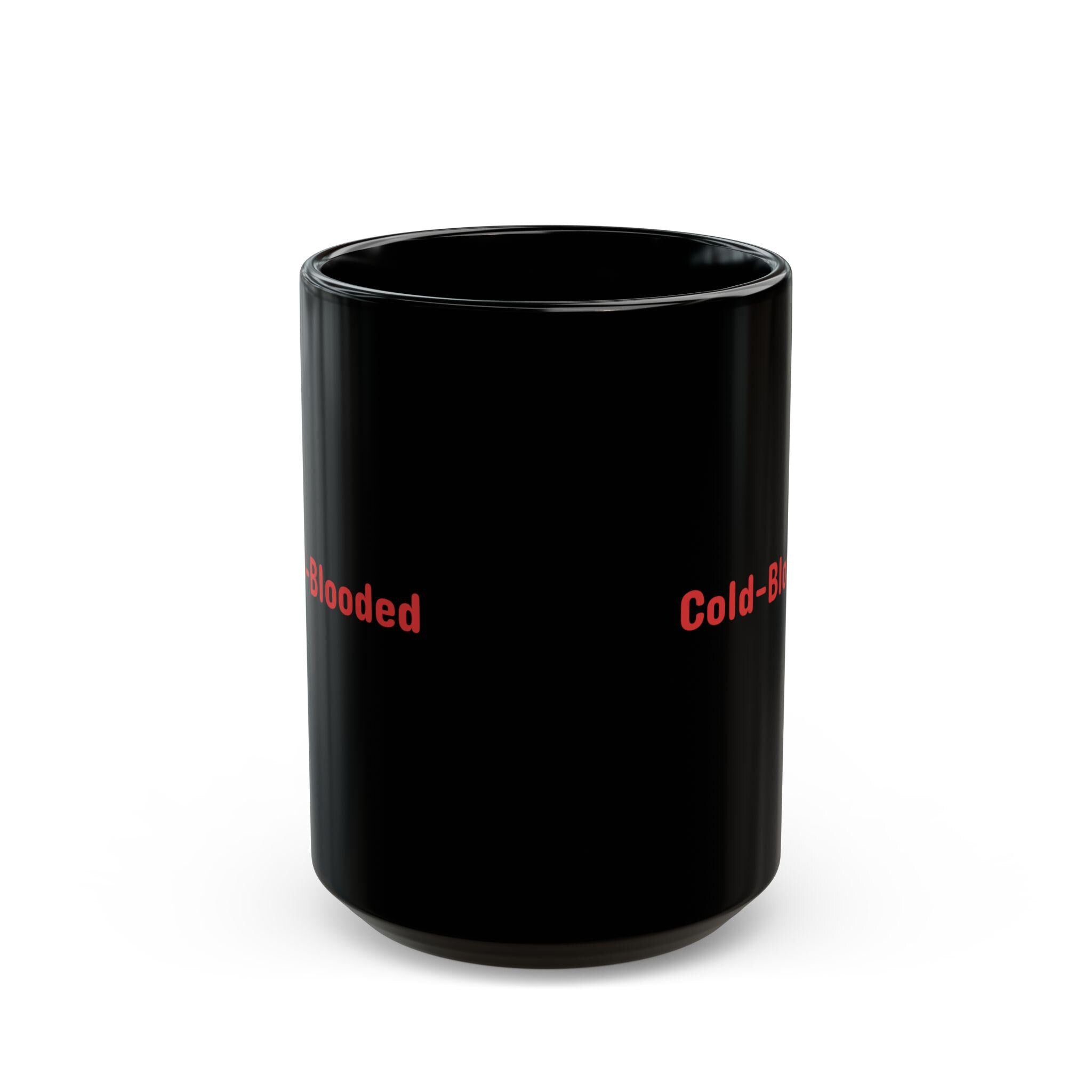 Sarcastic 'Cold-Blooded' Black Coffee Mug, Funny Office Gift