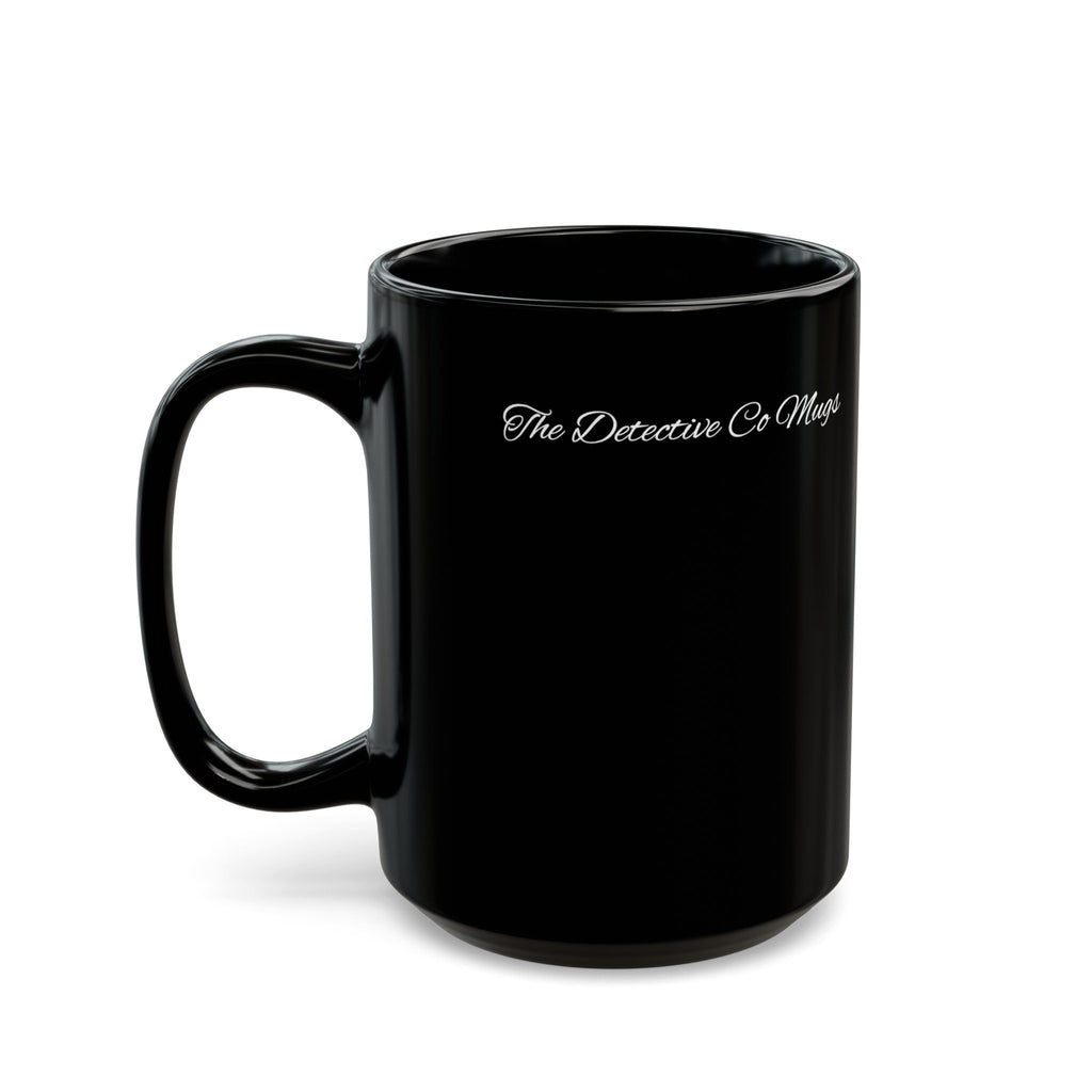 The Detective Co Mugs Black Mug (11oz, 15oz)