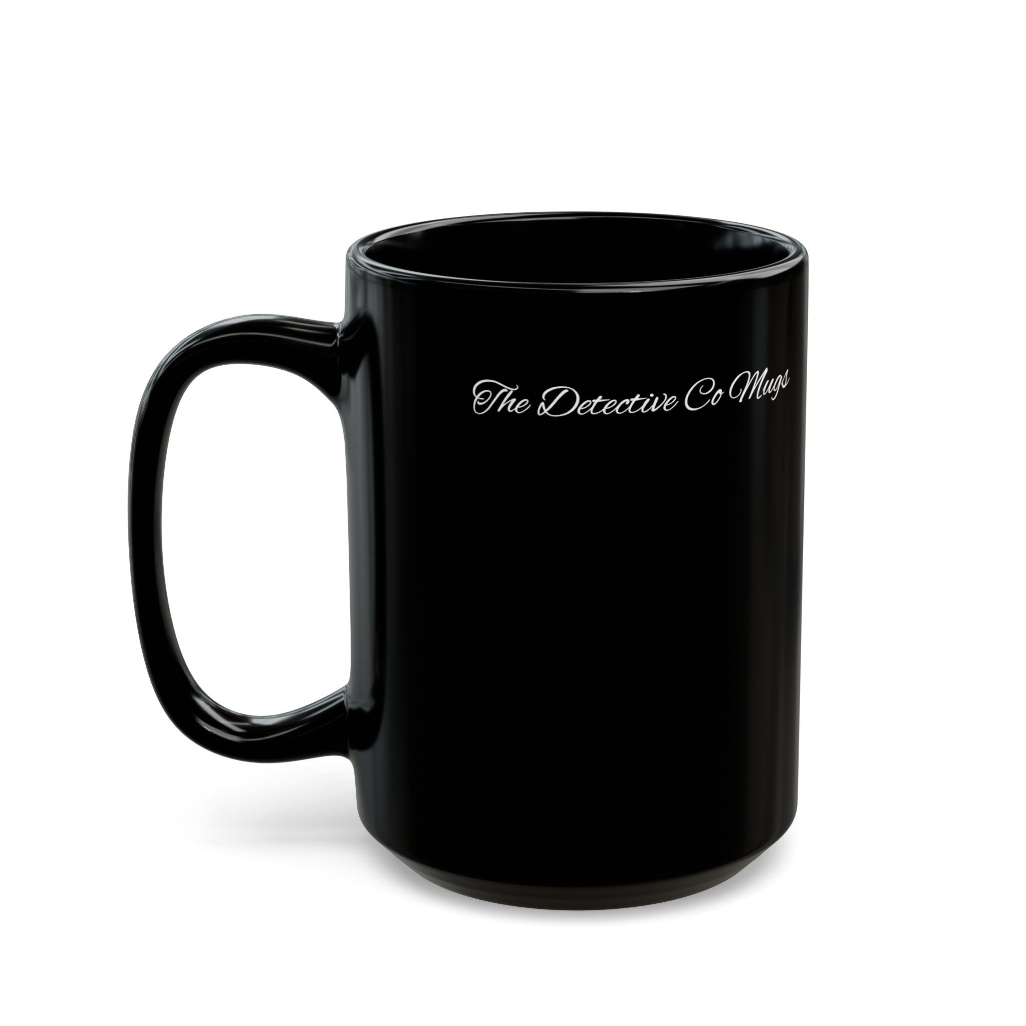 The Detective Co Mugs Black Mug (11oz, 15oz)