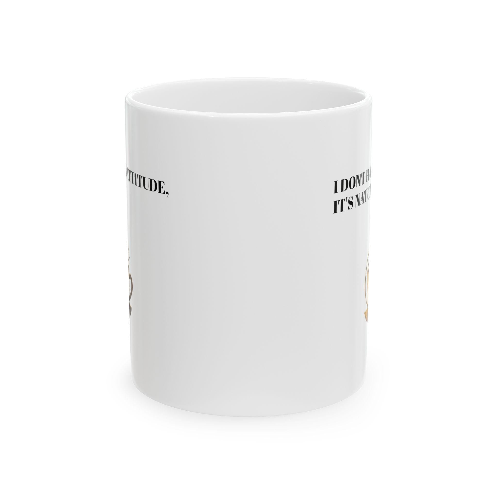 Funny Attitude Ceramic Coffee Mug: Quirky Humor Drinkware
