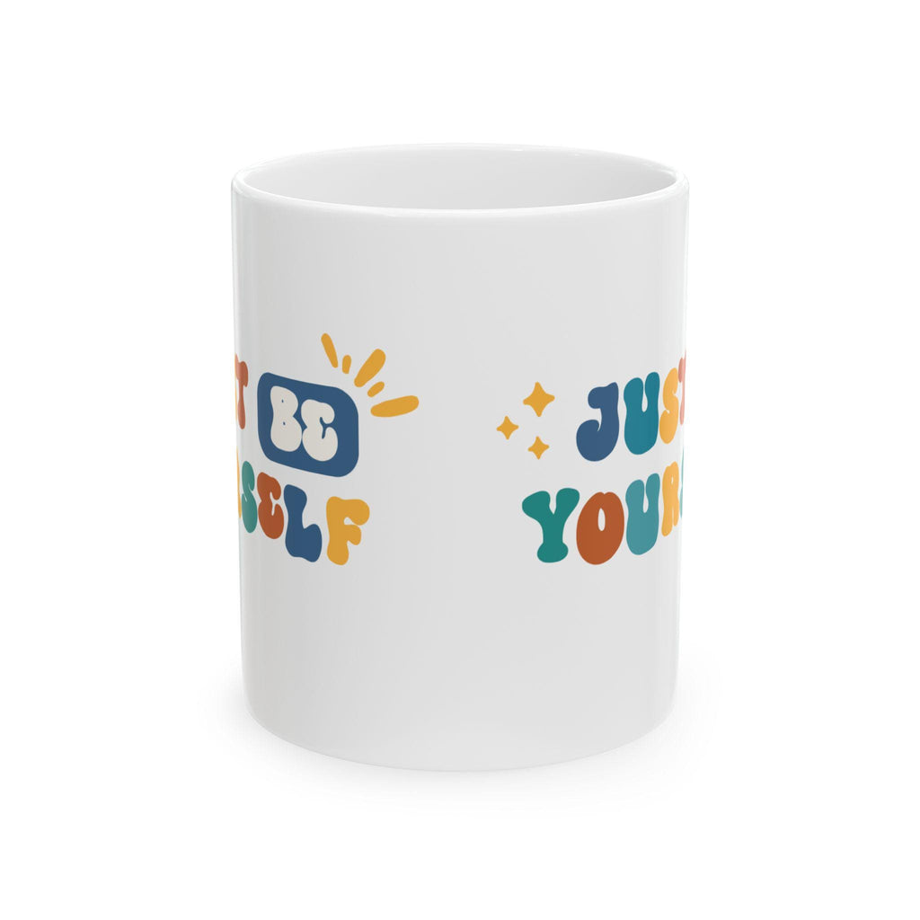 Inspirational Ceramic Mug: 'Just Be Yourself' - Motivational Coffee Cup