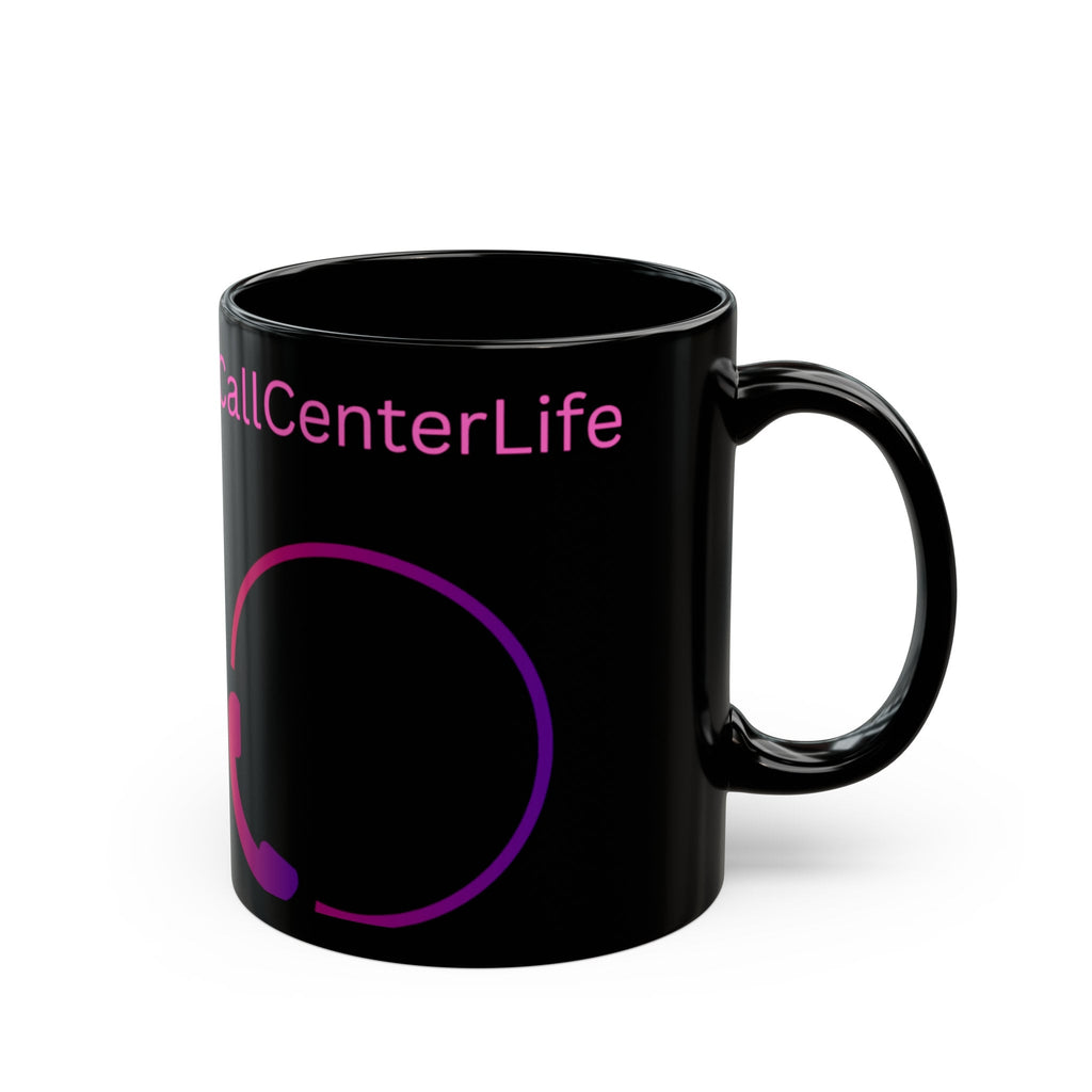 Call Center Life Black Mug (11oz, 15oz)