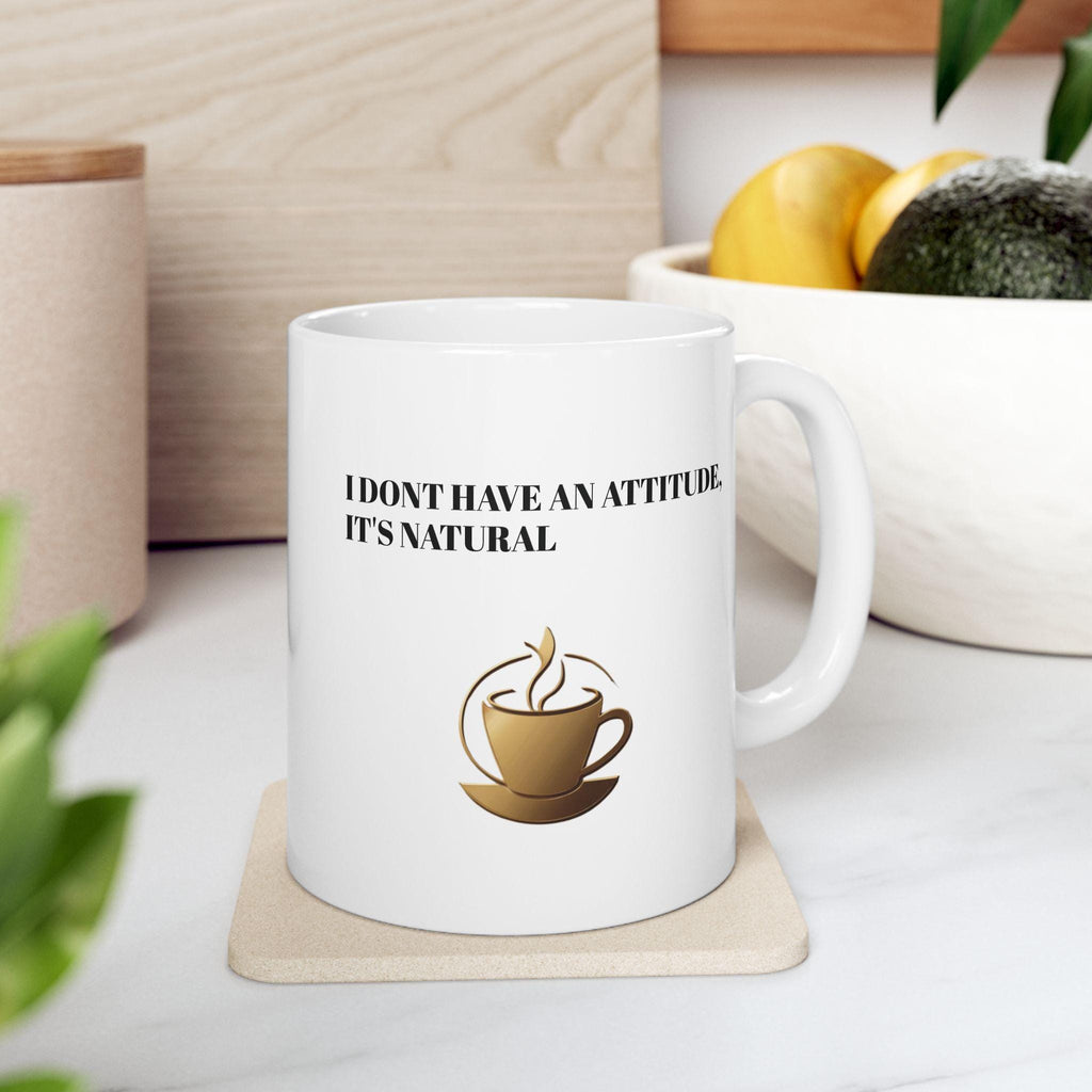 Funny Attitude Ceramic Coffee Mug: Quirky Humor Drinkware