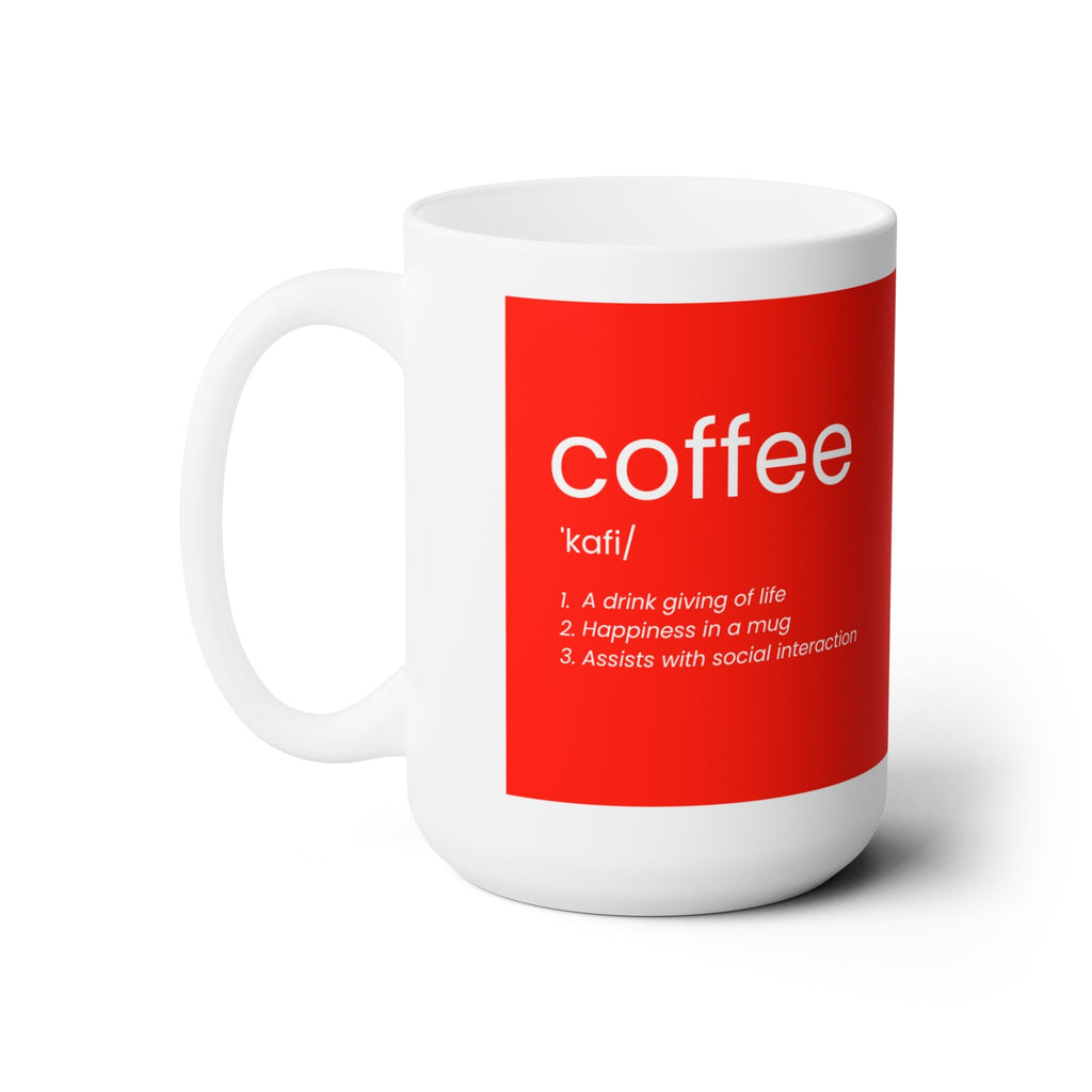 Definition of Coffee Ceramic Mug 15oz