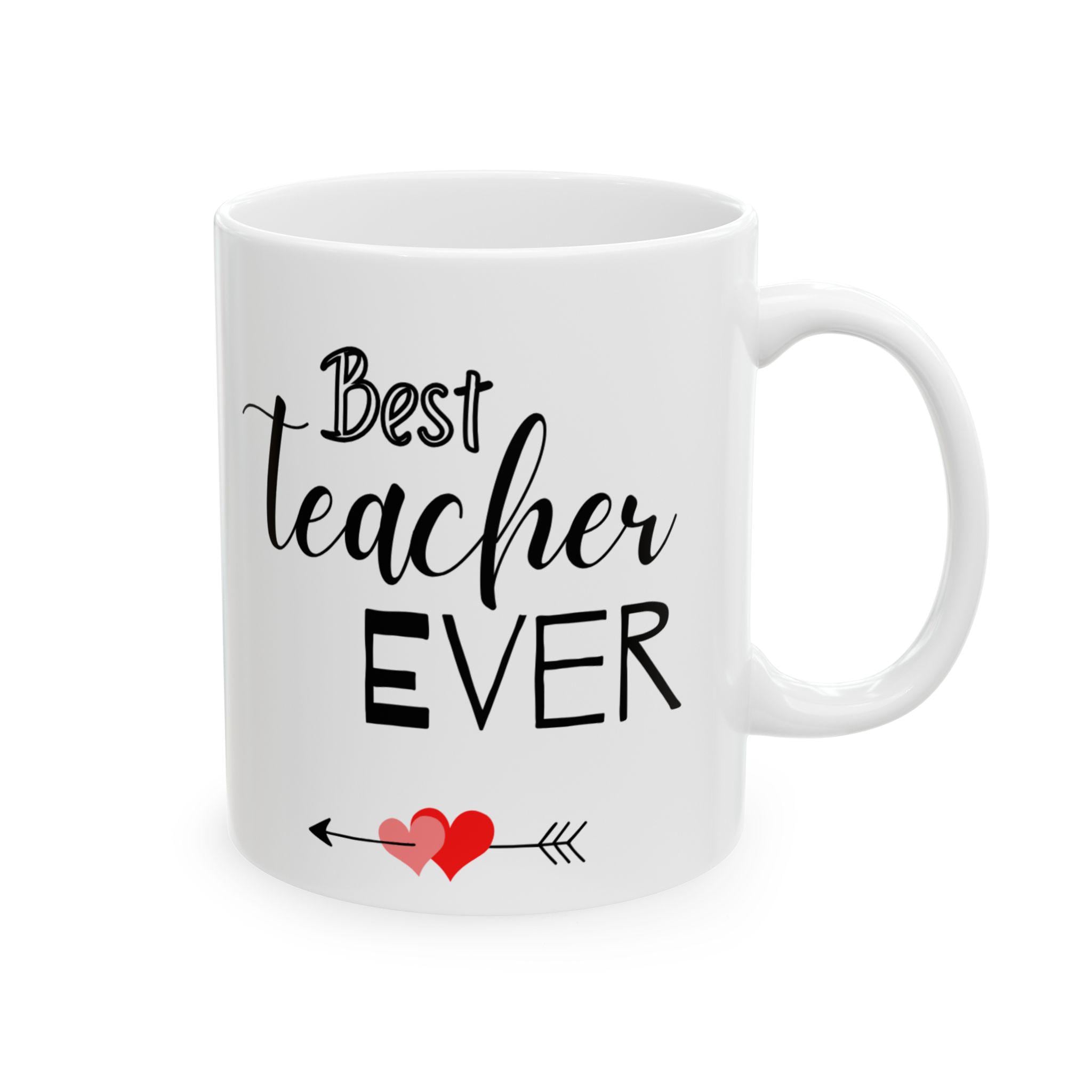 Best Teacher Ever Coffee Mug – Thoughtful Appreciation Gift