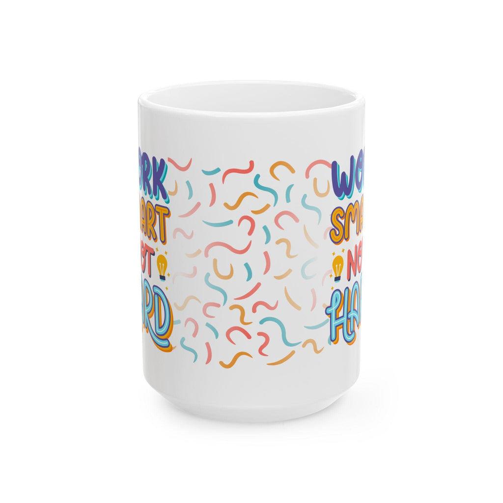 Motivational Ceramic Mug – Work Smart Not Hard, Office Gift