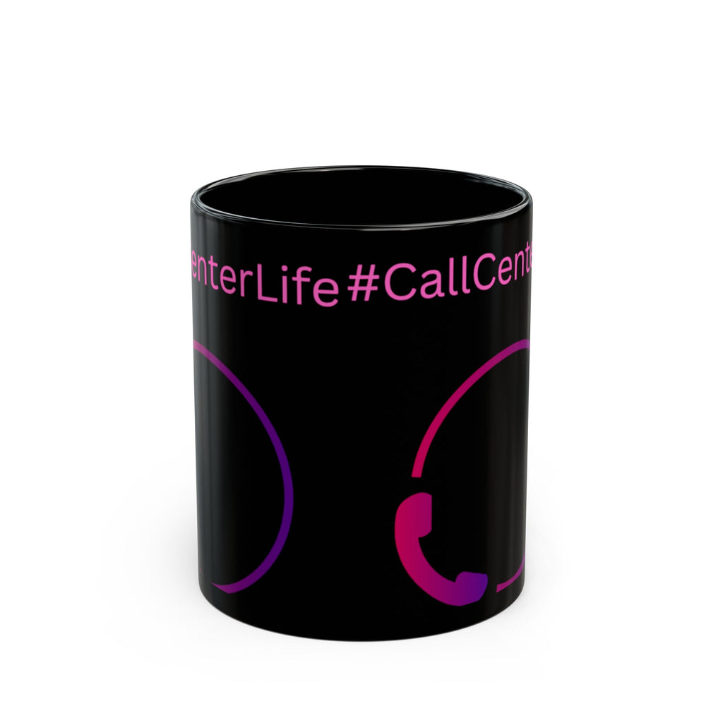 Call Center Life Black Mug (11oz, 15oz)